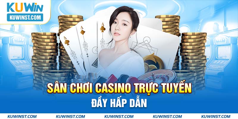 casino chuyên nghiệp Quảng Ninh chơi thử